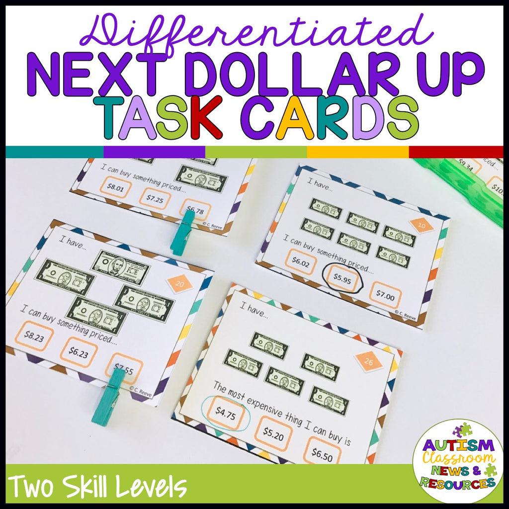 Differentiated Next Dollar Up Task Cards: Money Skills for Classroom or Distance Learning - Autism Classroom Resources