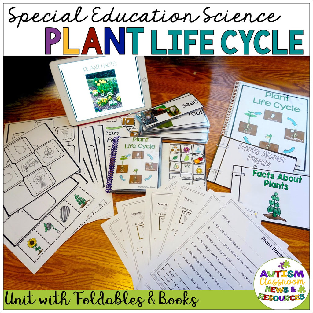 Plant Life Cycle Unit: Autism and Special Education Science - Autism Classroom Resources